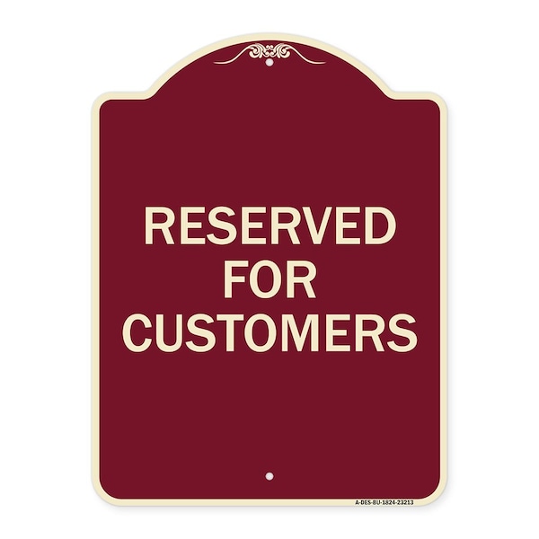 Signmission Reserved for Customers Heavy-Gauge Aluminum Architectural Sign, 24" x 18", BU-1824-23213 A-DES-BU-1824-23213 - main